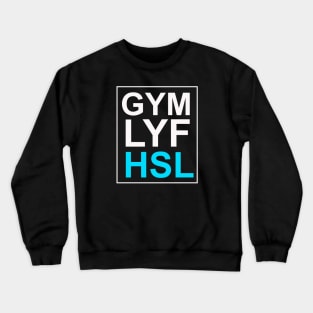 Gym life hustle Crewneck Sweatshirt